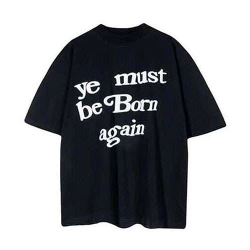 Kanye West You Ye Must Be Born Again Letter T-Shirts
