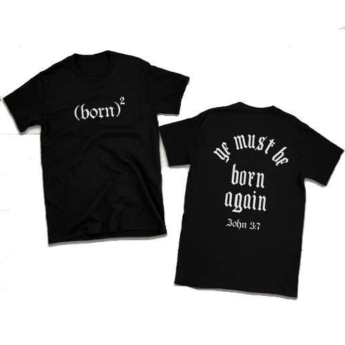 Ye Must Be Born Again Bible Verse T-Shirt